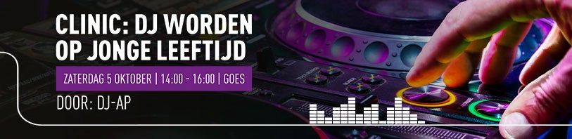 Clinic: DJ worden op jonge leeftijd